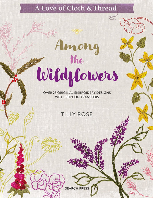 A Love of Cloth and Thread: Among the Wildflowers
