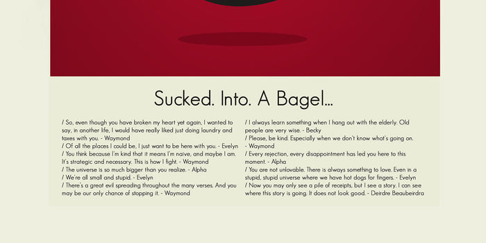 Everything Everywhere All at Once - Everything Bagel | 12"x18" Print Only